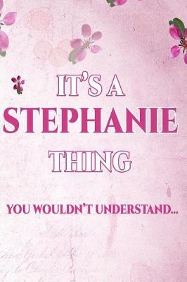 Book cover for It's a Stephanie Thing You Wouldn't Understand