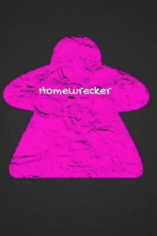 Cover of Homewrecker Meeple Game Log