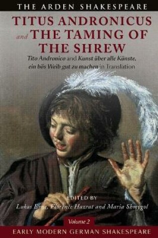 Cover of Early Modern German Shakespeare: Titus Andronicus and The Taming of the Shrew