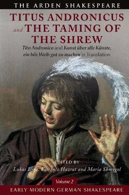 Book cover for Early Modern German Shakespeare: Titus Andronicus and The Taming of the Shrew