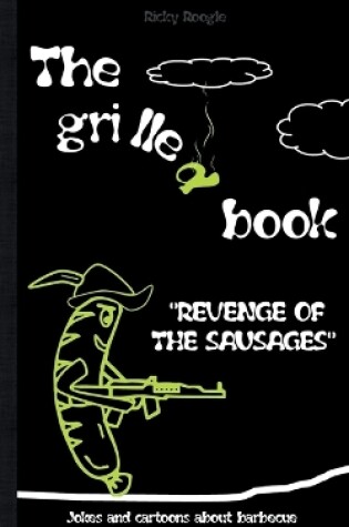 Cover of THE GRILLED BOOK Jokes and cartoons about barbecue