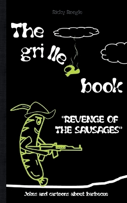 Book cover for THE GRILLED BOOK Jokes and cartoons about barbecue