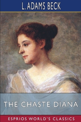 Book cover for The Chaste Diana (Esprios Classics)