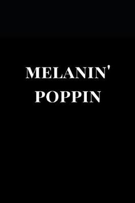 Cover of Melanin' Poppin