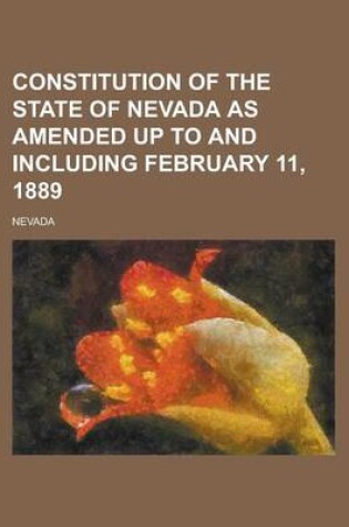 Cover of Constitution of the State of Nevada as Amended Up to and Including February 11, 1889