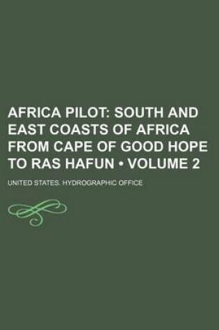 Cover of Africa Pilot (Volume 2); South and East Coasts of Africa from Cape of Good Hope to Ras Hafun