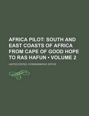 Book cover for Africa Pilot (Volume 2); South and East Coasts of Africa from Cape of Good Hope to Ras Hafun