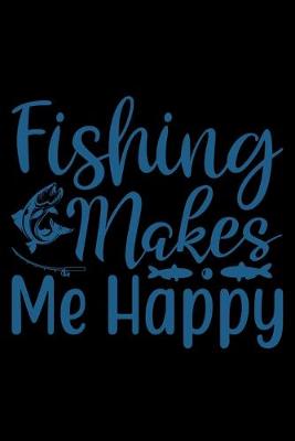 Book cover for FIshing makes me happy
