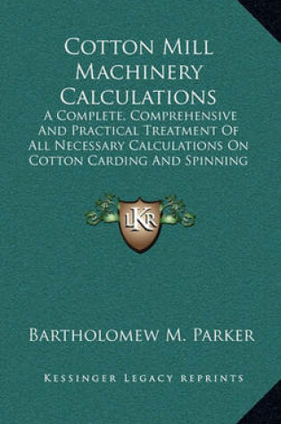 Cover of Cotton Mill Machinery Calculations