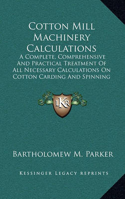 Cover of Cotton Mill Machinery Calculations