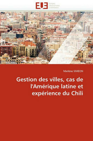 Cover of Gestion Des Villes, Cas de l''am rique Latine Et Exp rience Du Chili