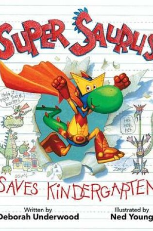 Cover of Super Saurus Saves Kindergarten