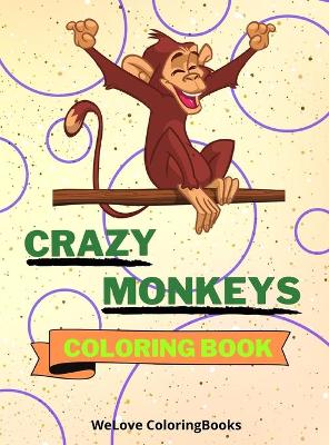 Book cover for Crazy Monkeys Coloring Book