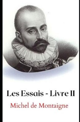 Cover of Les Essais - Livre II (Annot�)