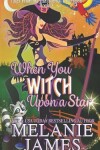 Book cover for When You Witch Upon a Star