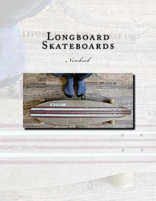 Book cover for Longboard Skateboards Notebook