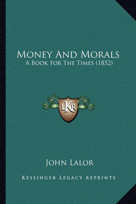 Book cover for Money and Morals Money and Morals