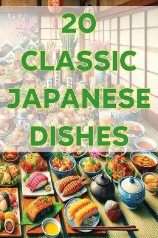 Cover of 20 Classic Japanese Dishes