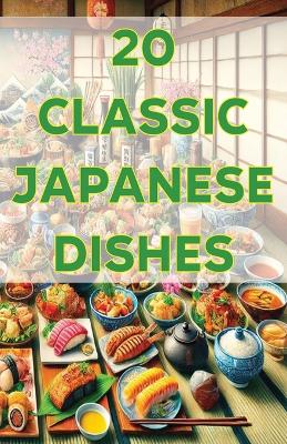 Book cover for 20 Classic Japanese Dishes