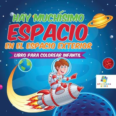 Book cover for Hay Muchísimo Espacio en el Espacio Exterior