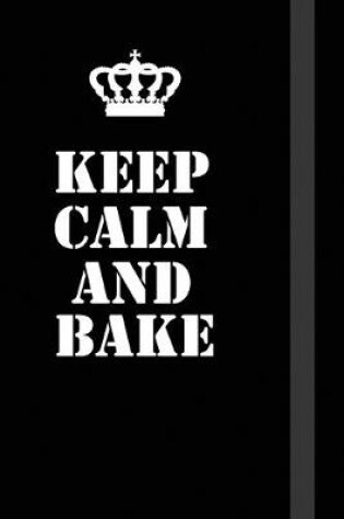 Cover of Keep Calm And Bake