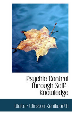 Book cover for Psychic Control Through Self-Knowledge