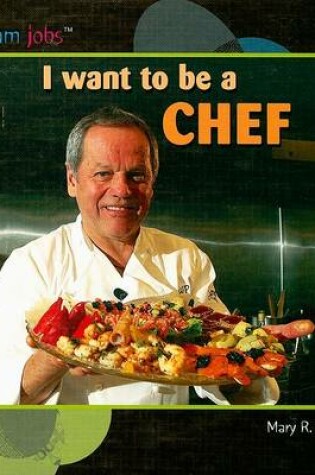 Cover of I Want to Be a Chef