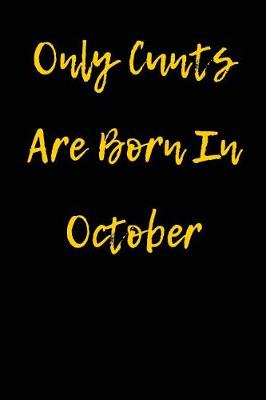 Book cover for Only Cunts are Born in October