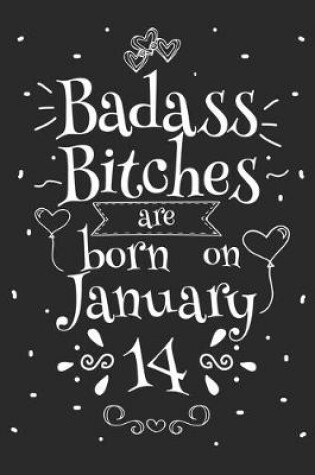 Cover of Badass Bitches Are Born On January 14