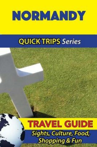 Cover of Normandy Travel Guide (Quick Trips Series)