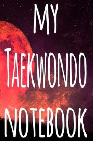 Cover of My Taekwondo Notebook