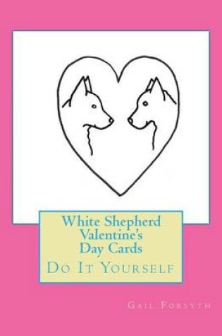 Cover of White Shepherd Valentine's Day Cards