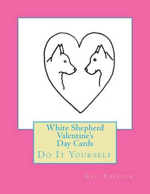 Book cover for White Shepherd Valentine's Day Cards