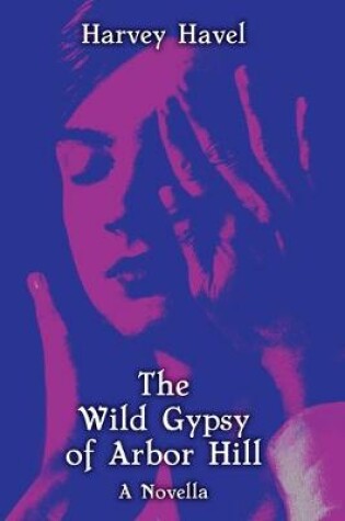 Cover of The Wild Gypsy of Arbor Hill