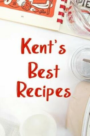 Cover of Kent's Best Recipes