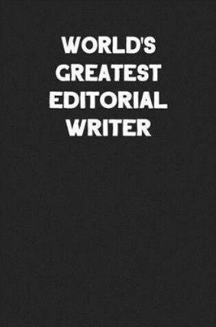 Cover of World's Greatest Editorial Writer