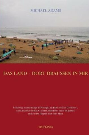 Cover of Das Land - dort draussen in mir