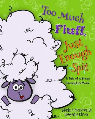 Cover of Too Much Fluff, Just Enough Spit