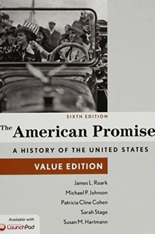 Cover of American Promise, Value Edition 6e Combined Volume & Launchpad for American Promise, Combined and Value Edition 6e (Twelve Month Access)