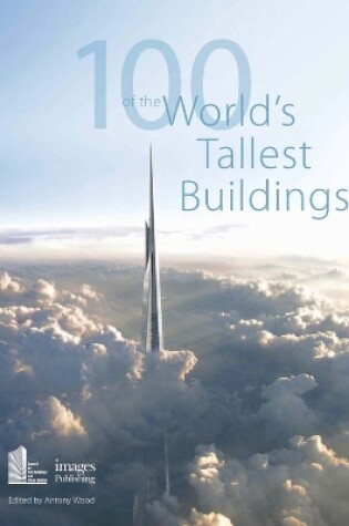 Cover of 100 of the World's Tallest Buildings