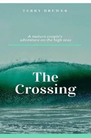 Cover of The Crossing: A Mature Couple Explores On the Atlantic