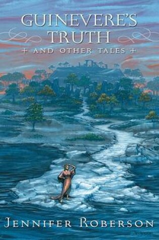 Cover of Guinevere's Truth and Other Tales
