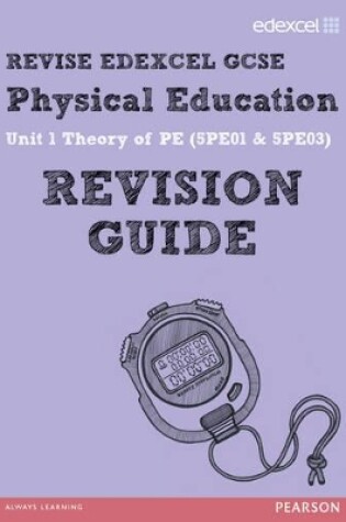 Cover of REVISE EDEXCEL: GCSE Physical Education Revision Guide