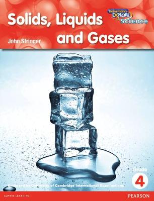 Book cover for Heinemann Explore Science 2nd International Edition Reader G4 Solids Liquids and Gases