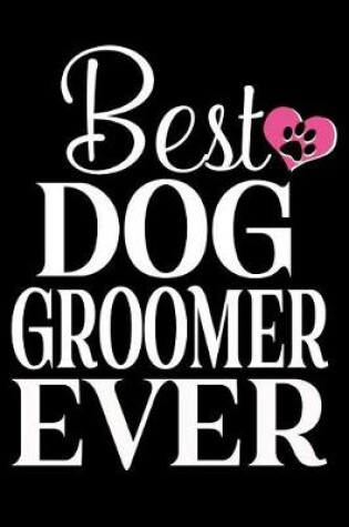 Cover of Best Dog Groomer Ever