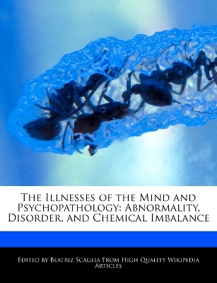 Book cover for The Illnesses of the Mind and Psychopathology