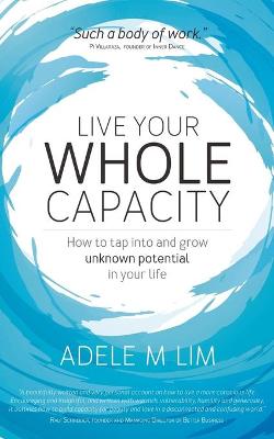 Book cover for Live Your Whole Capacity