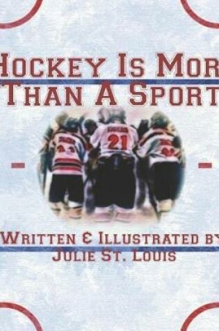 Cover of Hockey Is More Than A Sport