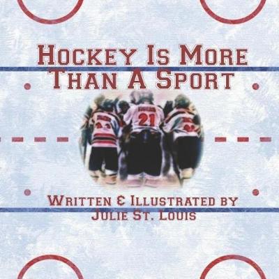 Book cover for Hockey Is More Than A Sport