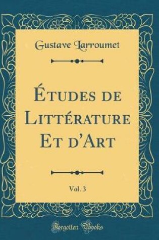 Cover of Études de Littérature Et d'Art, Vol. 3 (Classic Reprint)